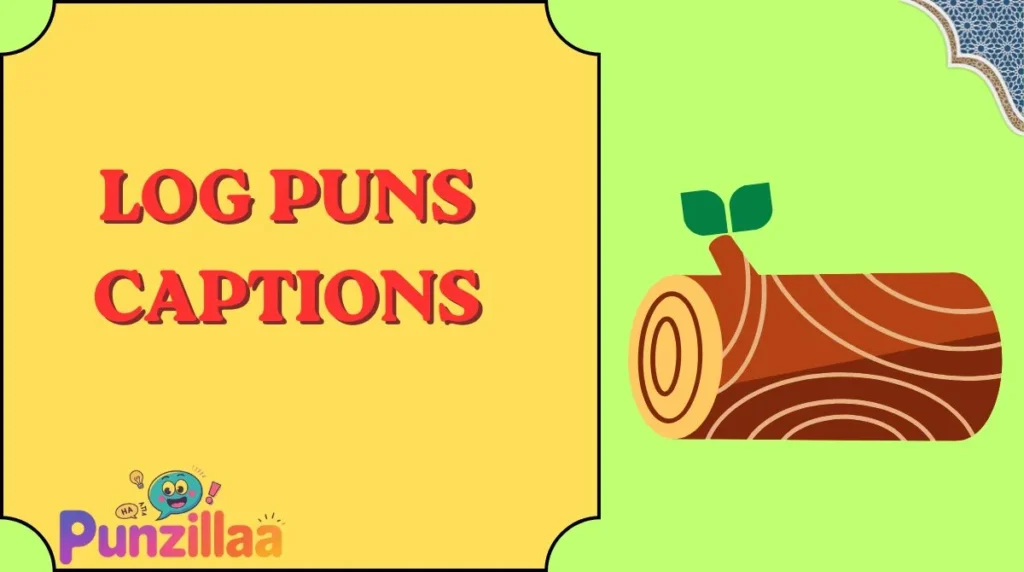 Log Puns Captions
