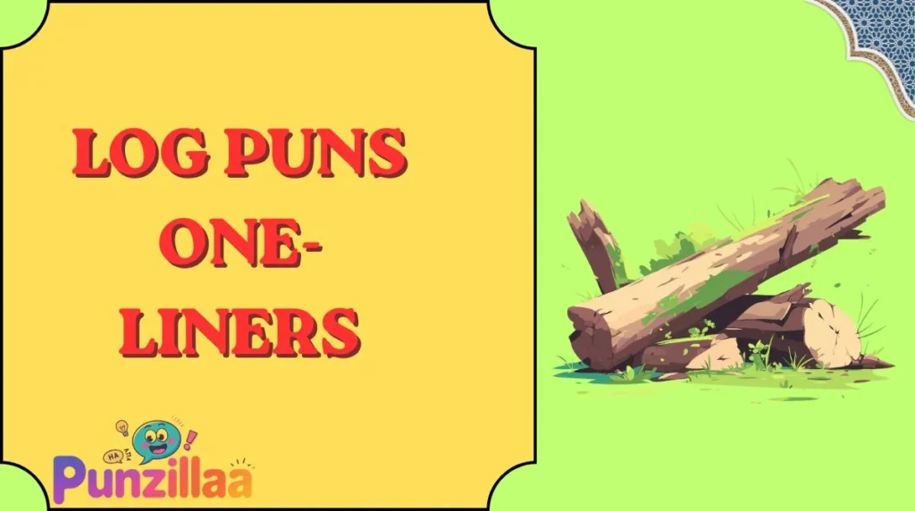 Log Puns One-Liners