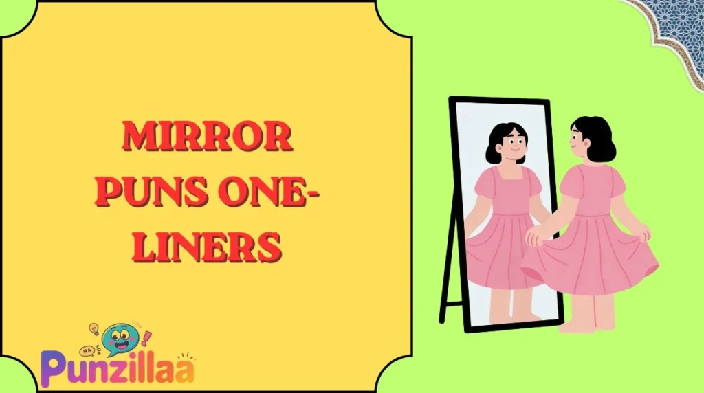 Mirror Puns One-Liners
