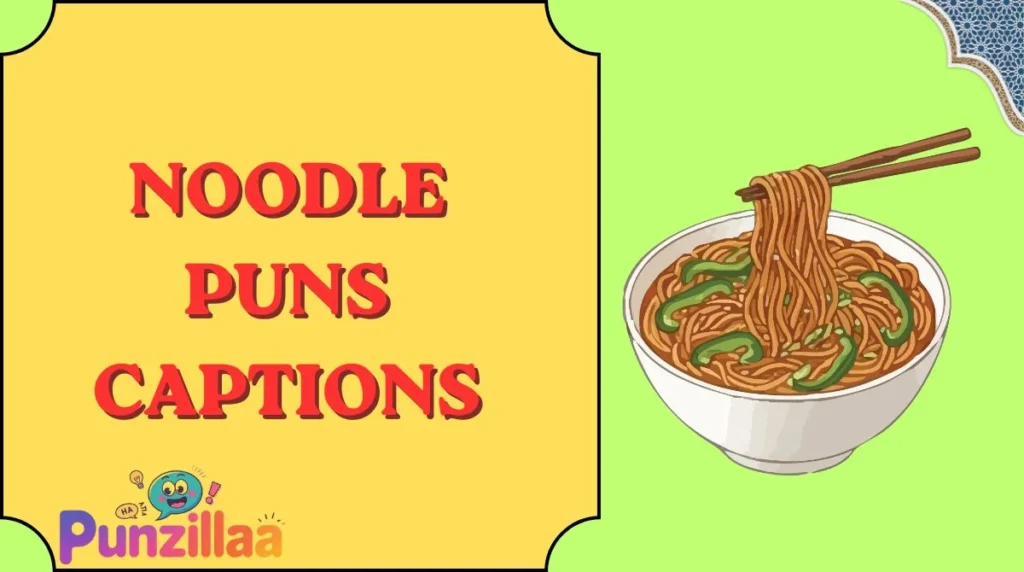 Noodle Puns Captions