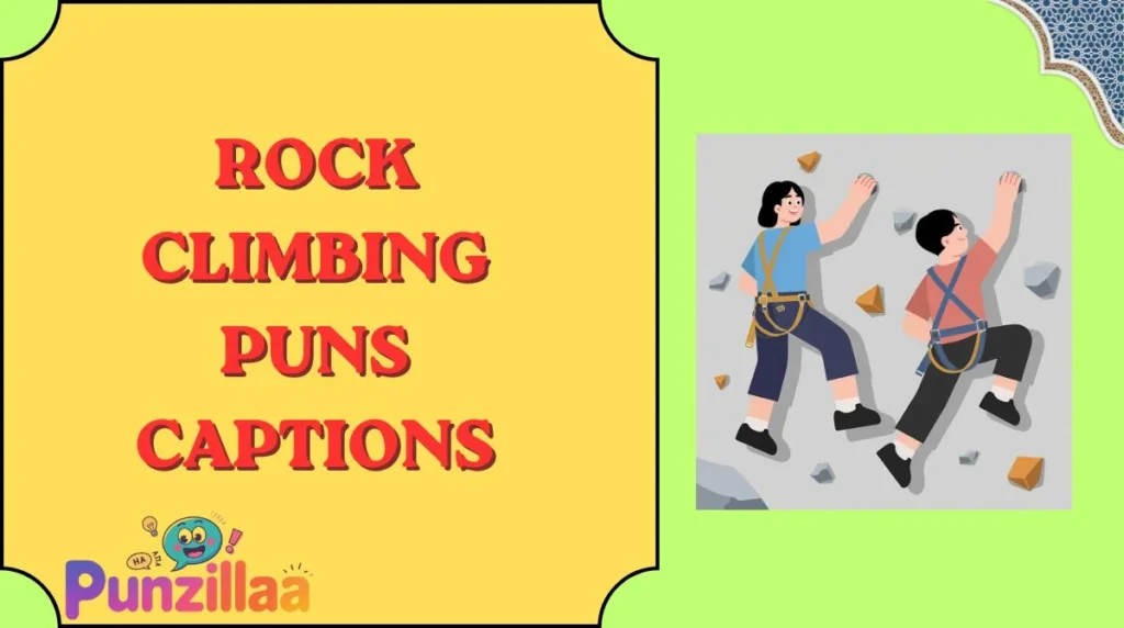 Rock Climbing Puns Captions