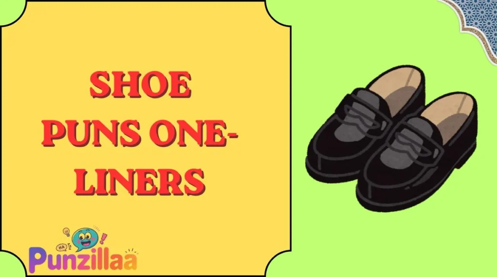 Shoe Puns One-Liners