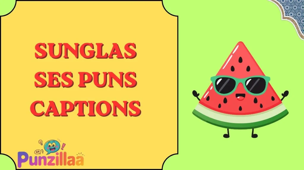 Sunglasses Puns Captions