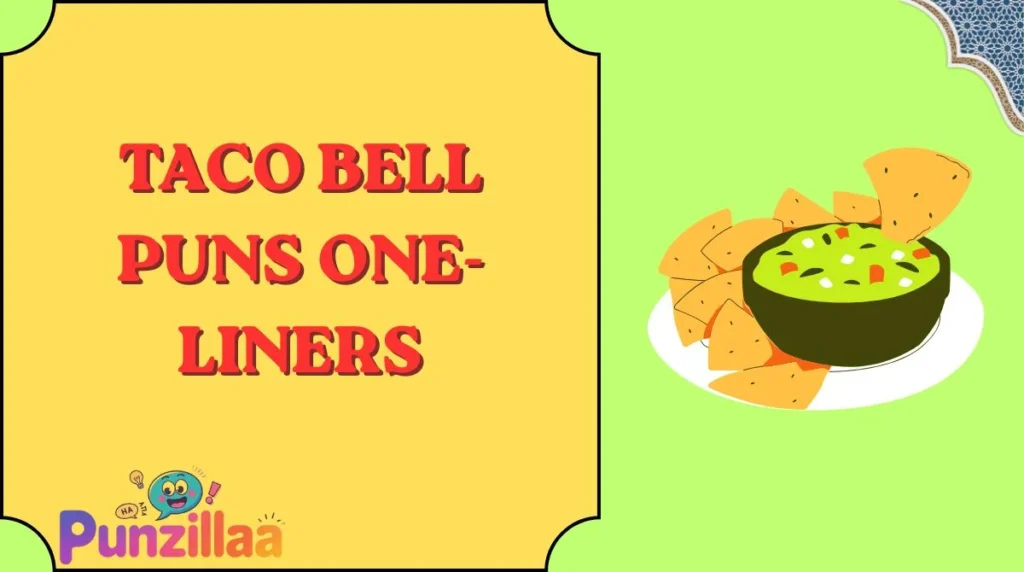 Taco Bell Puns One-Liners