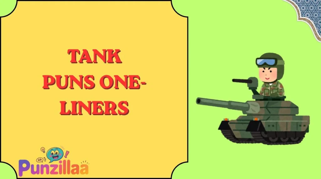 Tank Puns One-Liners