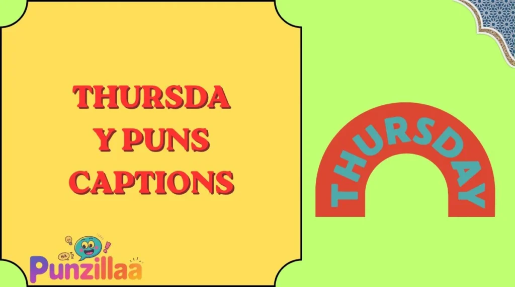 Thursday Puns Captions