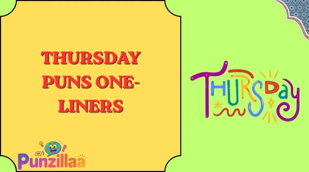 Thursday Puns One-Liners