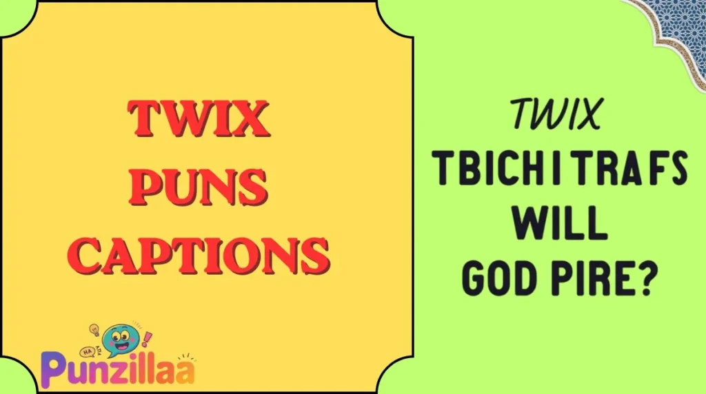 Twix Puns Captions