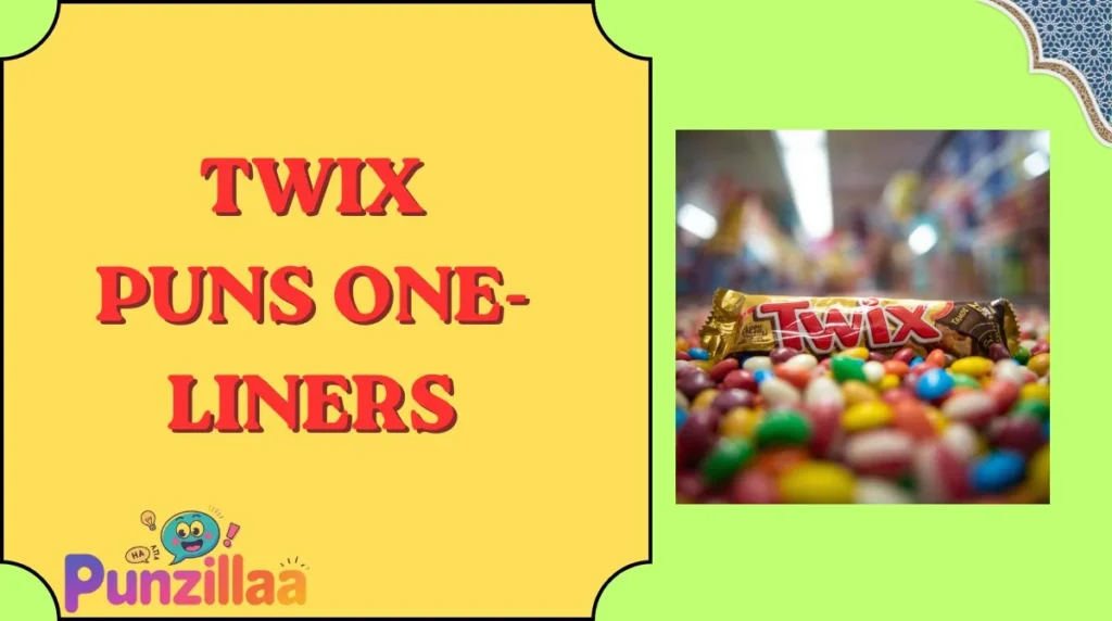 Twix Puns One-Liners