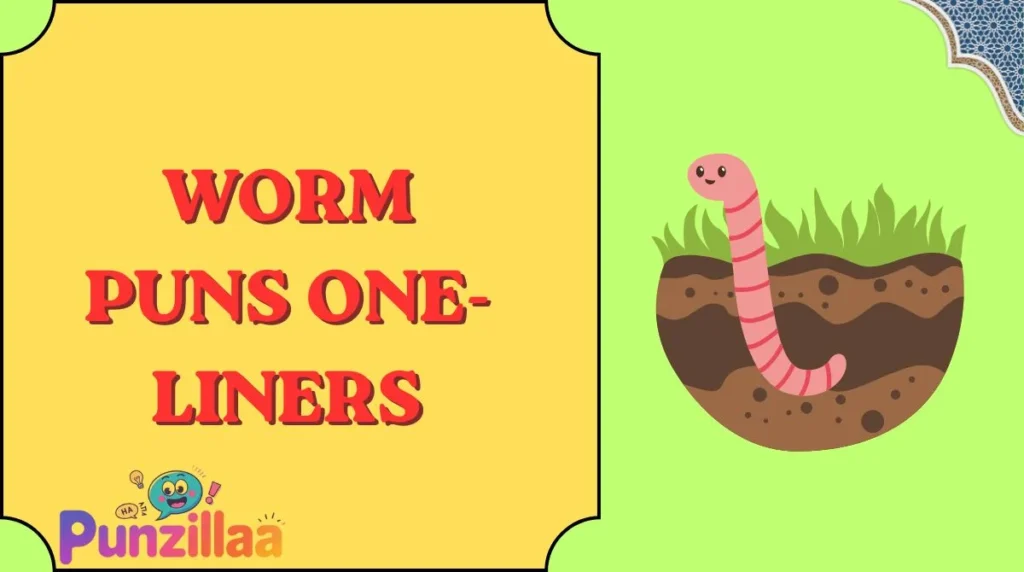 Worm Puns One-Liners
