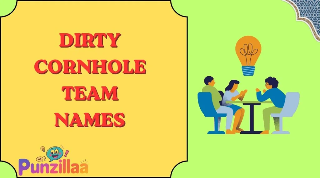 Dirty Cornhole Team Names