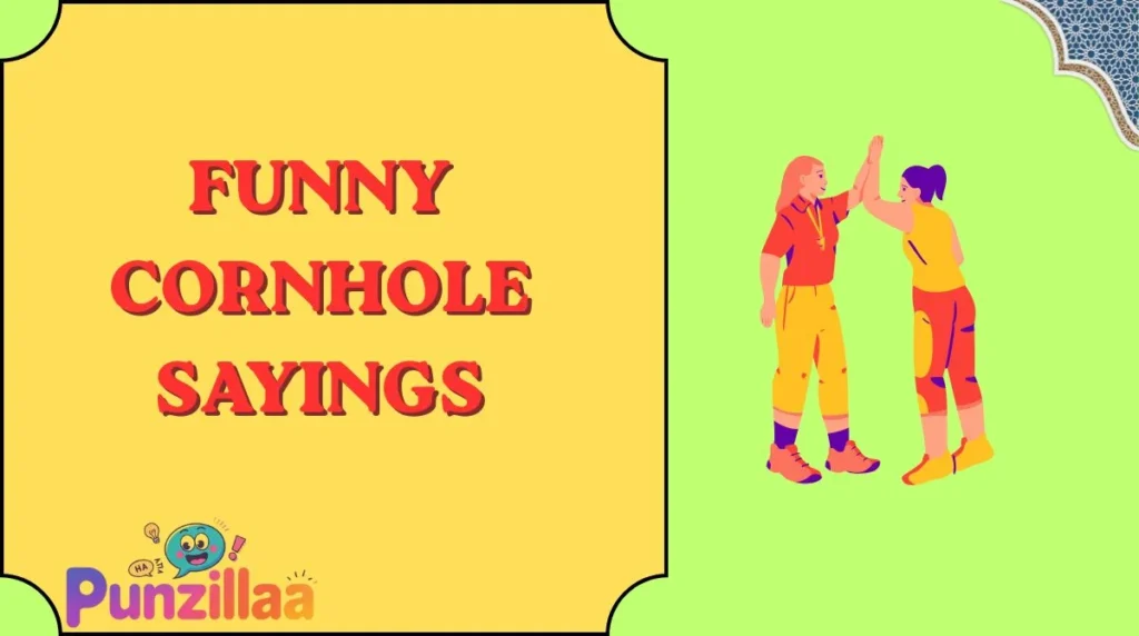 Funny Cornhole Sayings