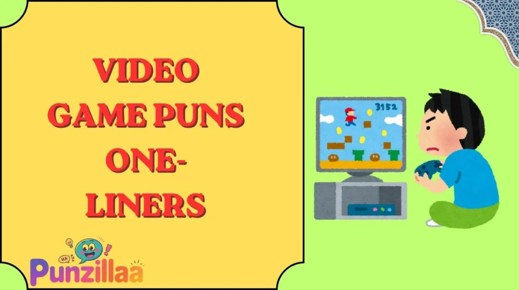 Video Game Puns One-Liners