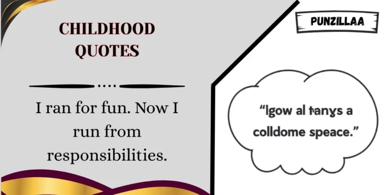 Childhood Quotes