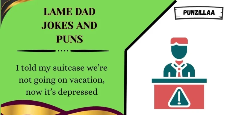 Lame Dad Jokes and Puns