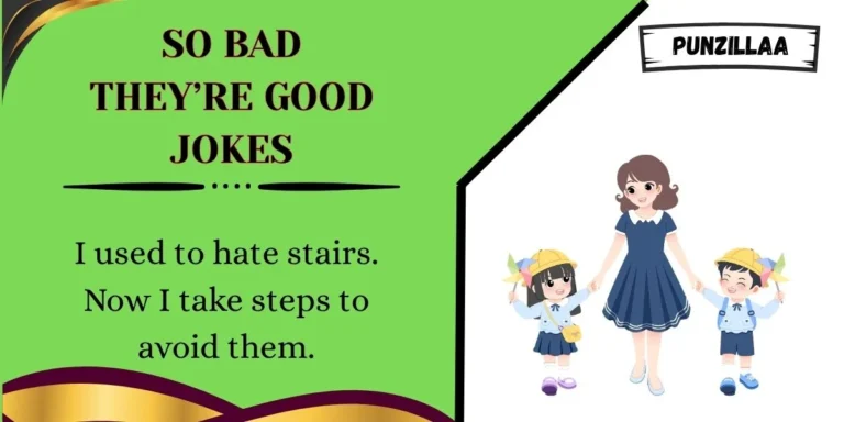 So Bad They’re Good Jokes