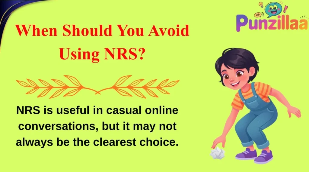 When Should You Avoid Using NRS?