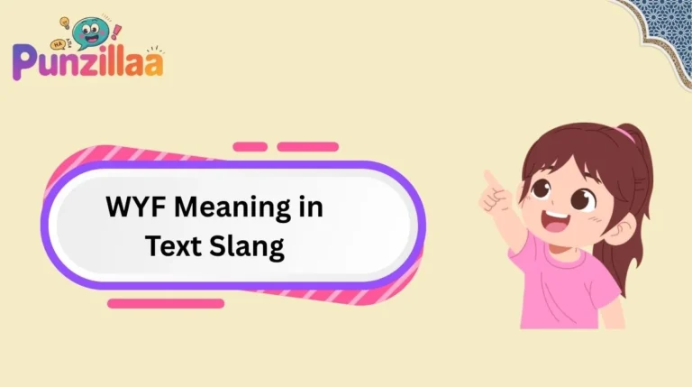 WYF Meaning in Text Slang