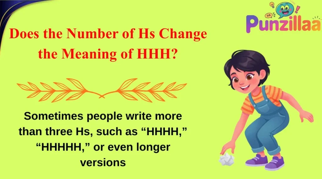Does the Number of Hs Change the Meaning of HHH?