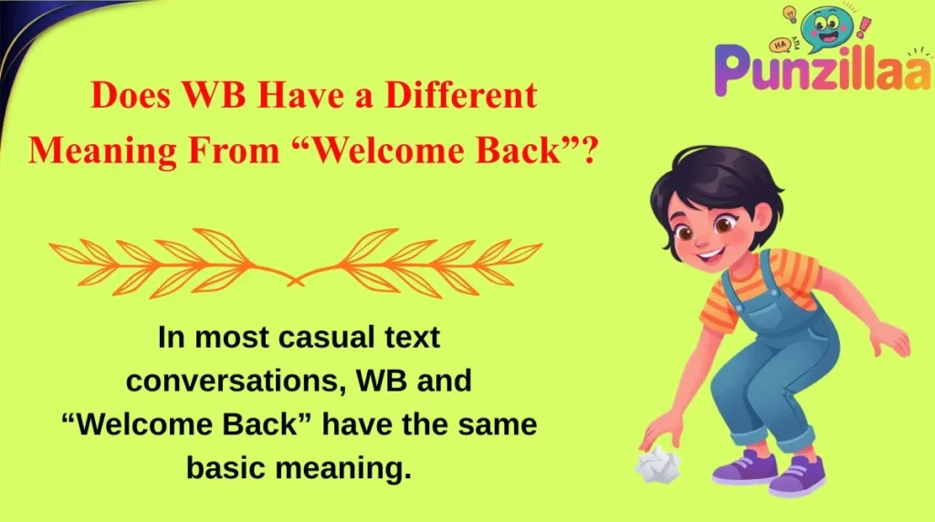 Does WB Have a Different Meaning From “Welcome Back”?