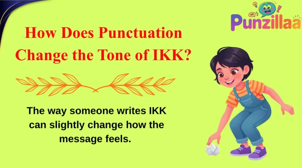 How Does Punctuation Change the Tone of IKK?