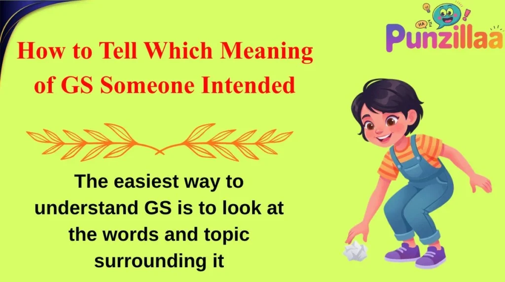 How to Tell Which Meaning of GS Someone Intended