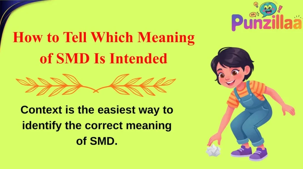 How to Tell Which Meaning of SMD Is Intended