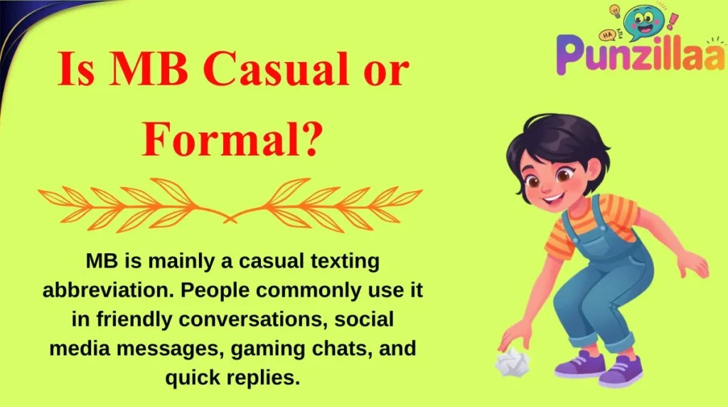 Is MB Casual or Formal?