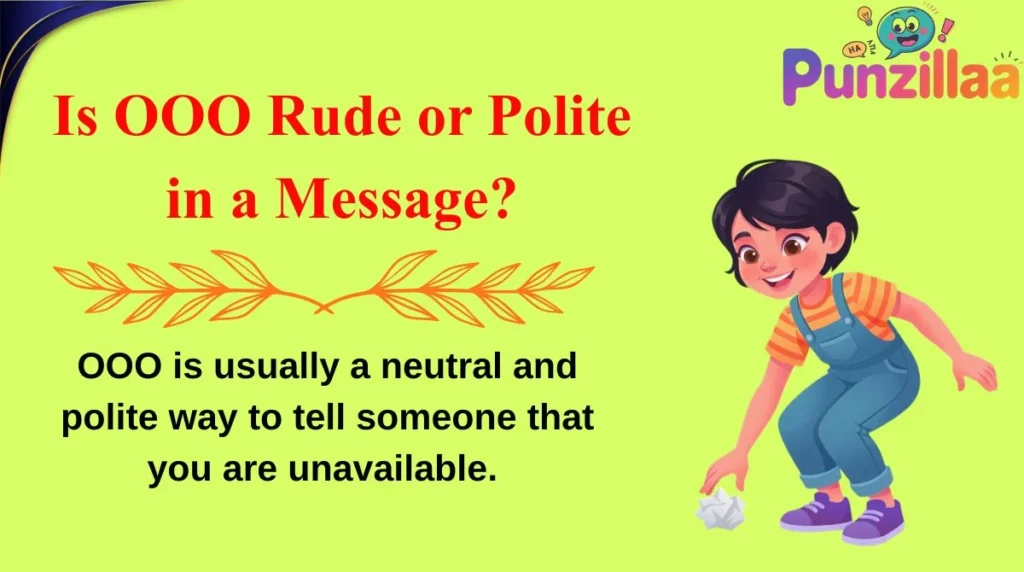 Is OOO Rude or Polite in a Message?
