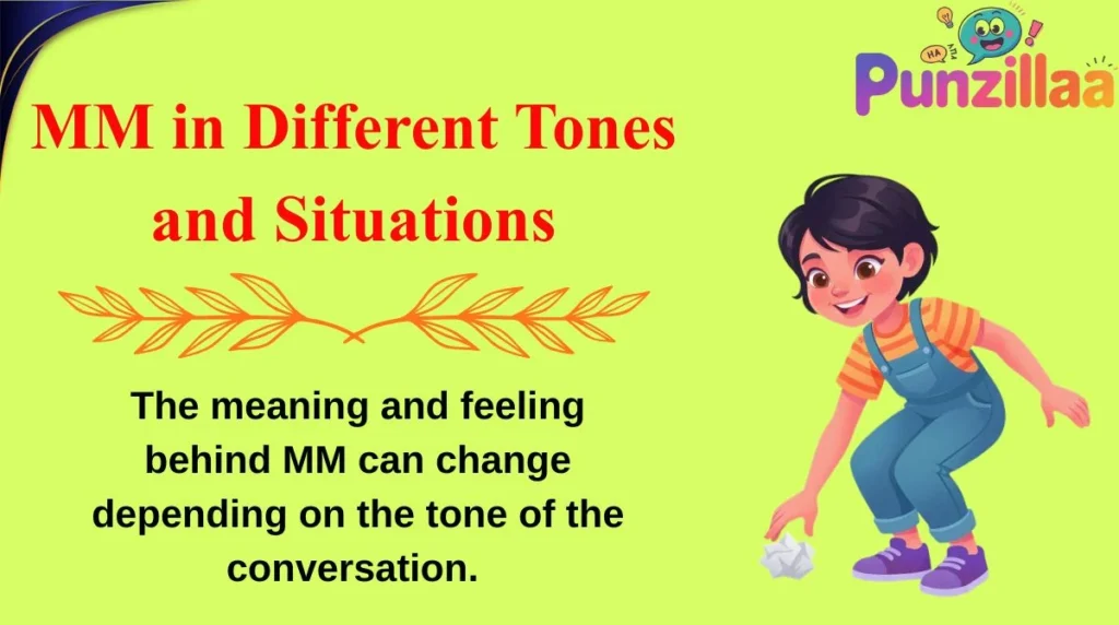 MM in Different Tones and Situations