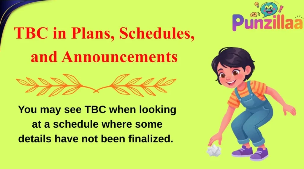 TBC in Plans, Schedules, and Announcements
