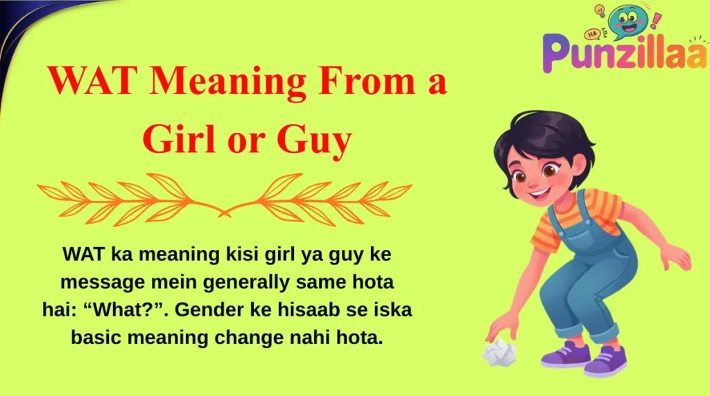 WAT Meaning From a Girl or Guy