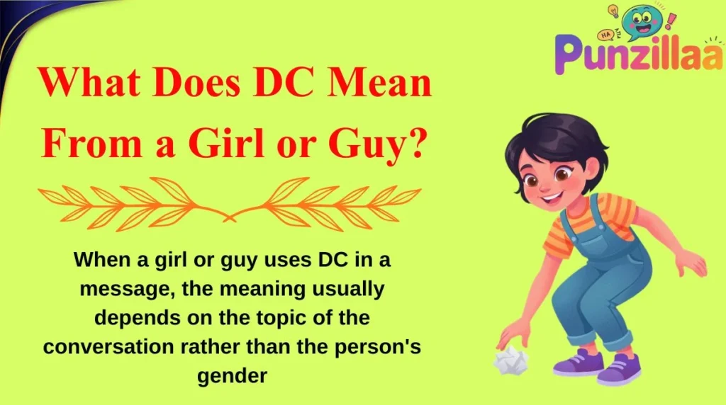 What Does DC Mean From a Girl or Guy?