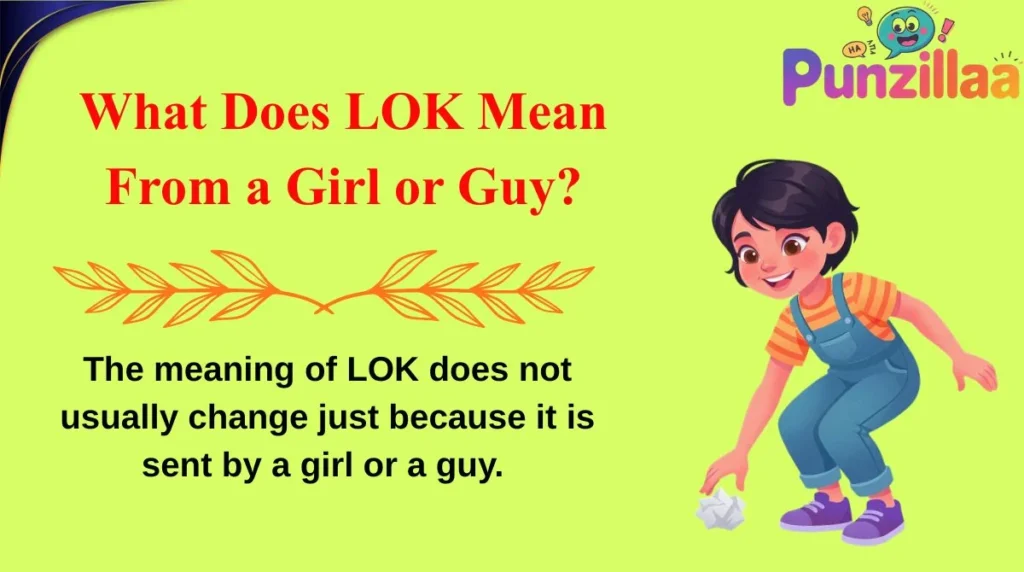 What Does LOK Mean From a Girl or Guy?