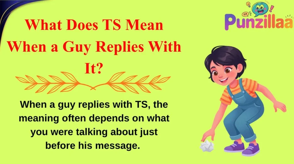 What Does TS Mean When a Guy Replies With It?