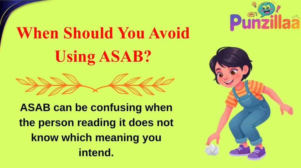 When Should You Avoid Using ASAB?