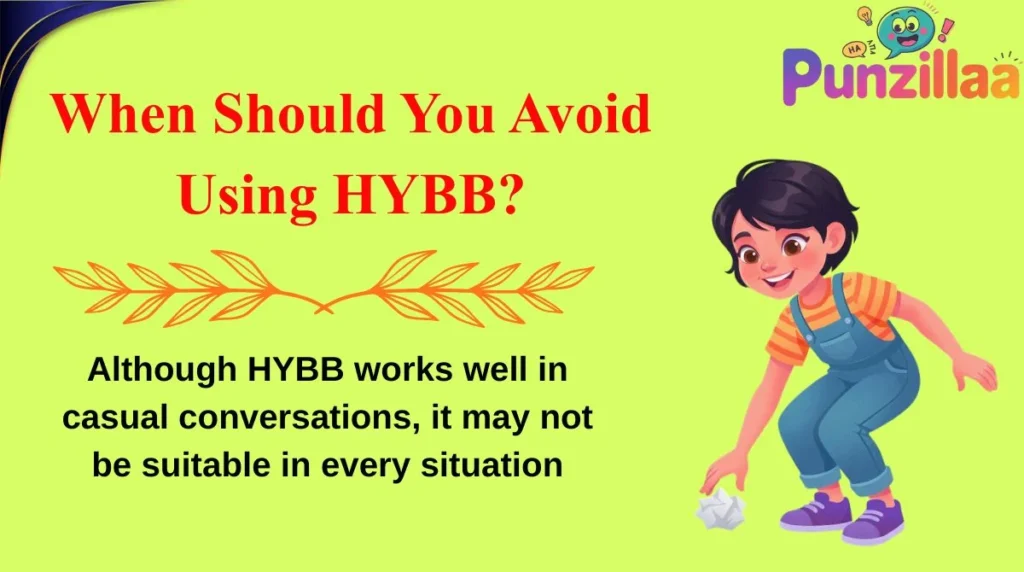 When Should You Avoid Using HYBB?