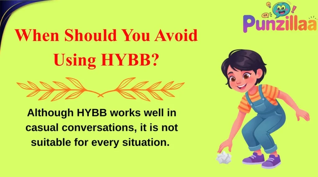 When Should You Avoid Using HYBB?