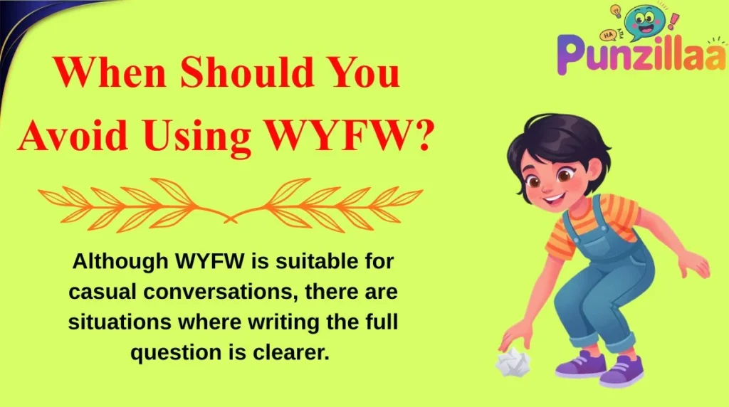 When Should You Avoid Using WYFW?