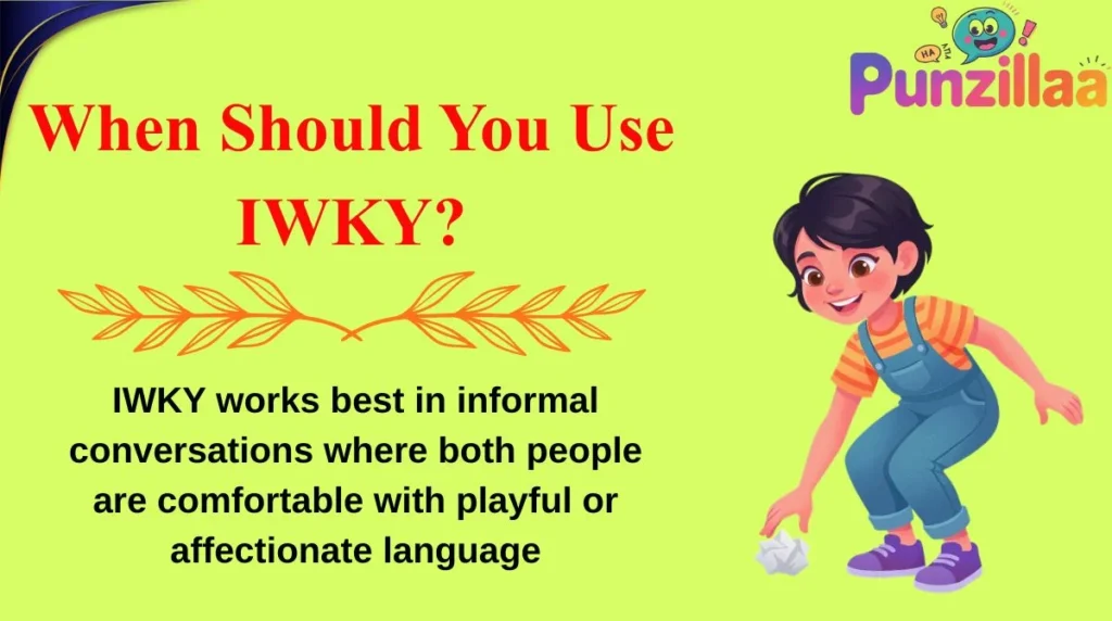 When Should You Use IWKY?