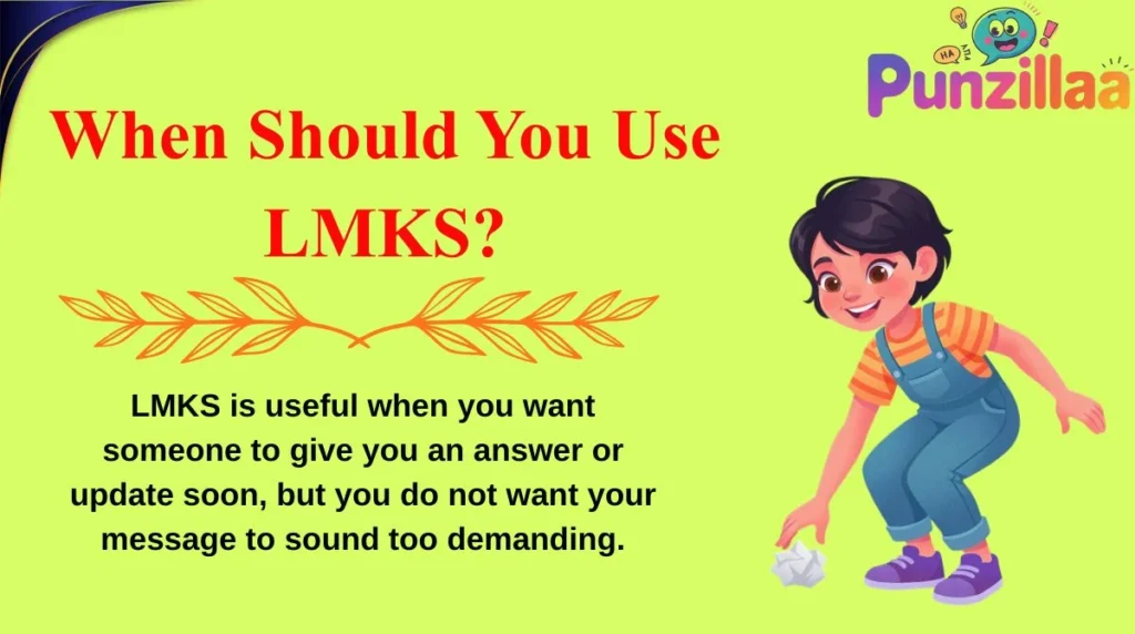 When Should You Use LMKS?