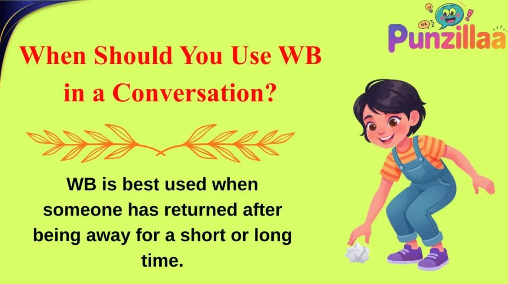 When Should You Use WB in a Conversation?