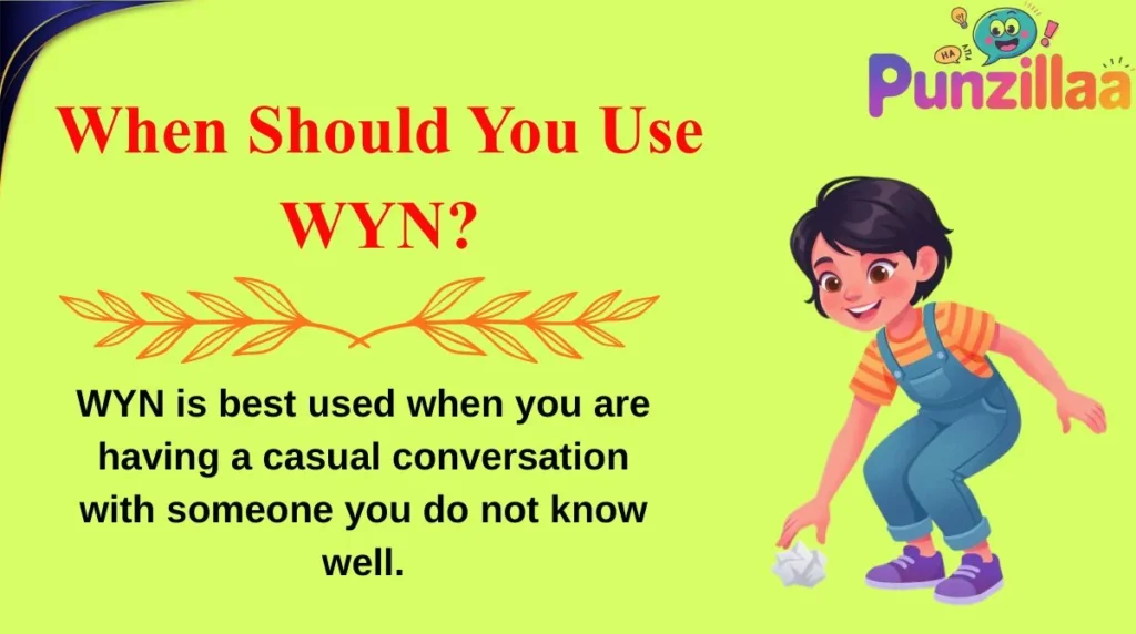 When Should You Use WYN?