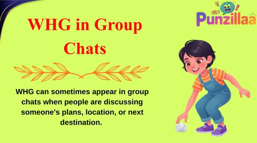 WHG in Group Chats