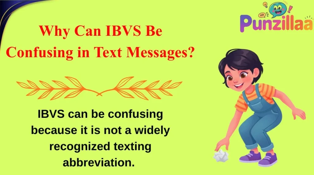 Why Can IBVS Be Confusing in Text Messages?