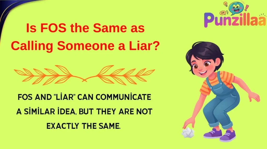 Is FOS the Same as Calling Someone a Liar?