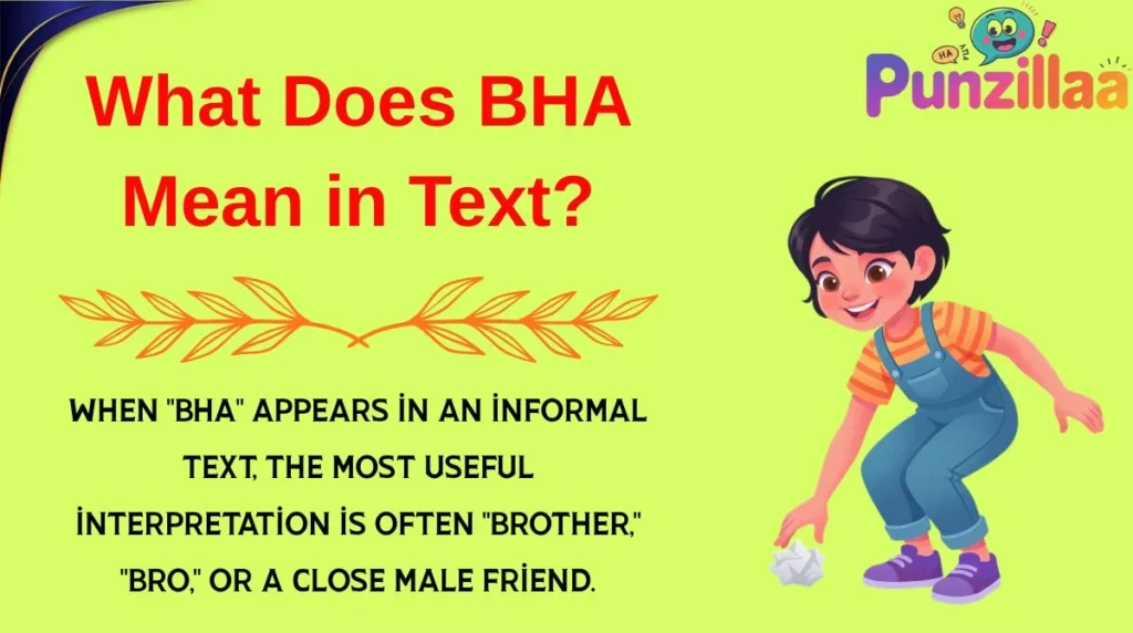 What Does BHA Mean in Text?