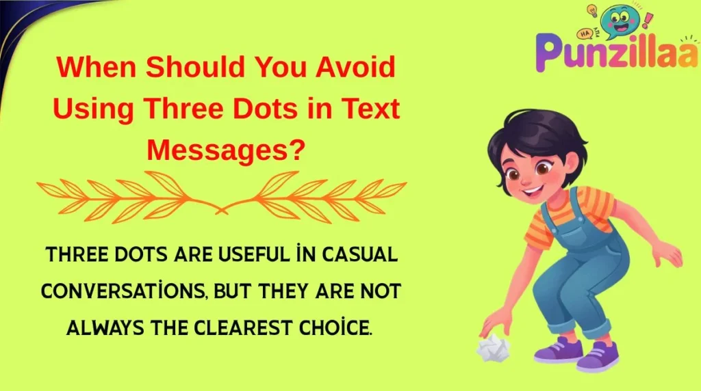 When Should You Avoid Using Three Dots in Text Messages?